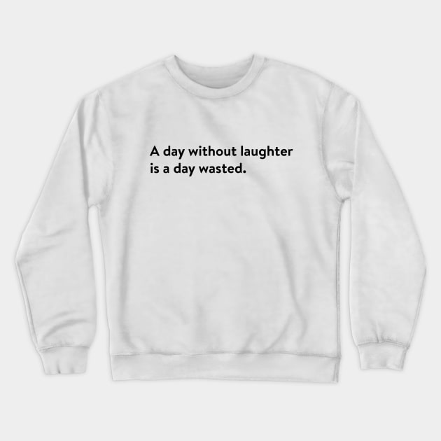 Laughter Crewneck Sweatshirt by Saschken